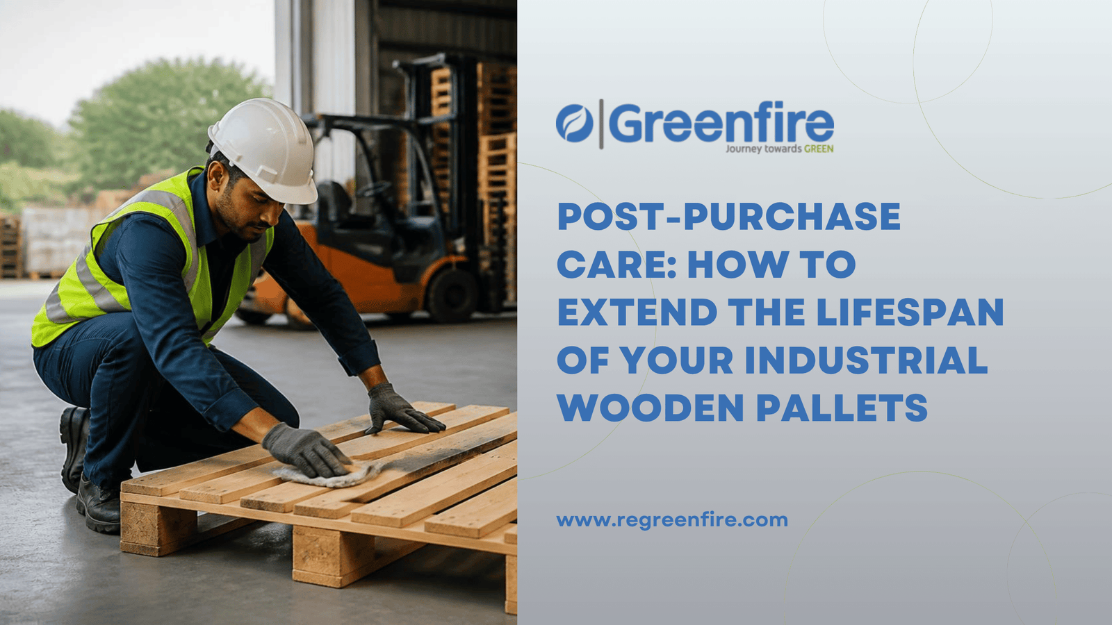 Post-Purchase Care: How to Extend the Lifespan of Your Industrial Wooden Pallets